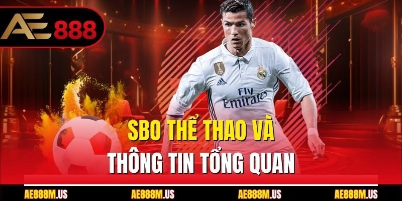 SBO thể thao và thông tin tổng quan