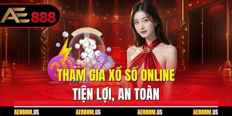 Tham gia xổ số online tiện lợi, an toàn